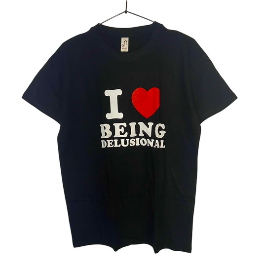 I ♥️ BEING DELUSIONAL T-Shirt schwarz