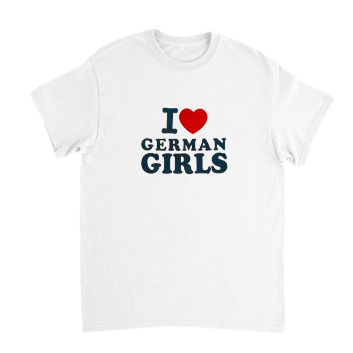 I ♥️ GERMAN GIRLS T-Shirt weiß